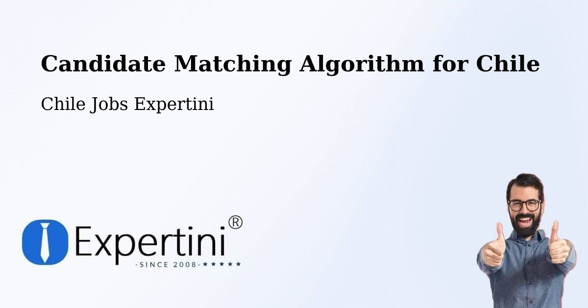 Candidate Matching Algorithm Overview – Colina - Chile Jobs Expertini